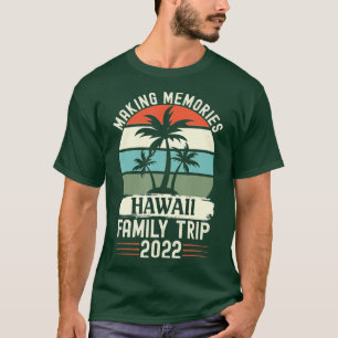 Hawaii Family Vacation 2022 Family Trip Hawaii 202 T-Shirt