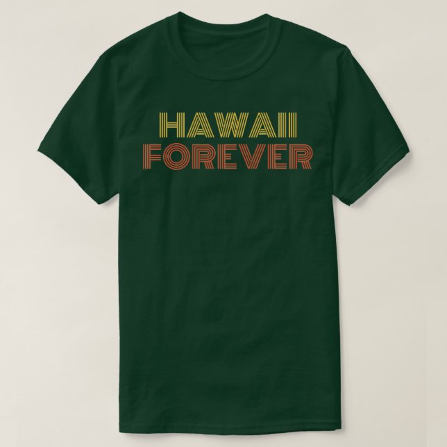 Hawaii Forever TShirt (Design Front)