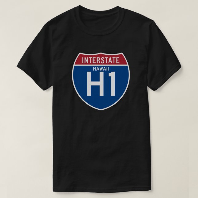 Hawaii HI I-H1 Interstate Highway Shield - T-Shirt (Design Front)