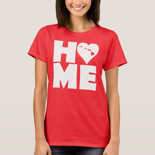 Hawaii Home Heart State Tees T-Shirt (Front)