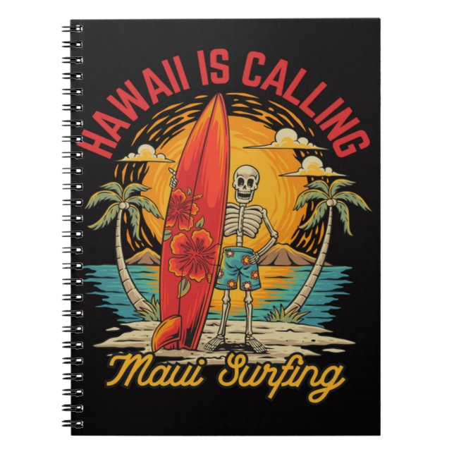 Hawaii Is Calling Maui Surfing Island Vibes Notebook (Front)