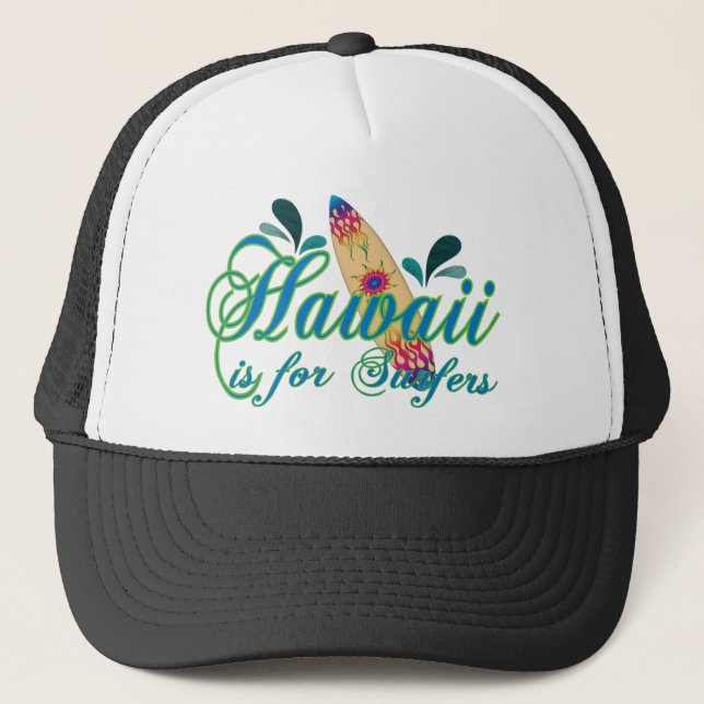 Hawaii is for Surfers Trucker Hat (Front)