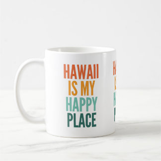 Hawaii Is My Happy Place Coffee Mug