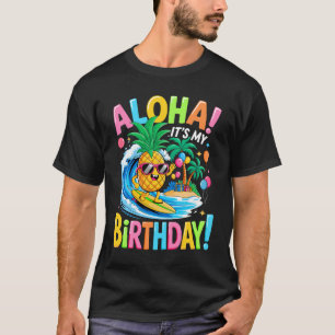 Hawaii It's My Birthday Party Aloha Hawaii Hawaiia T-Shirt