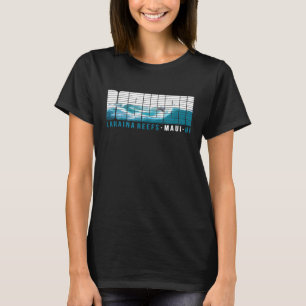 Hawaii Lahaina Reefs Maui Hawaiian Surf T Shirt