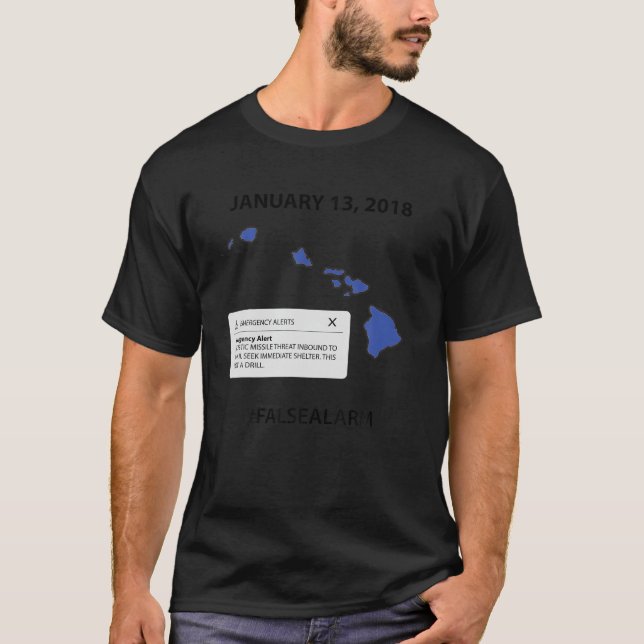 Hawaii Missile Alert Error Hawaii T Shirt (Front)
