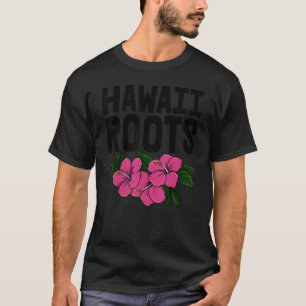 Hawaii Roots  Women Flower Aloha Party Love T-Shirt