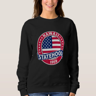 Hawaii Statehood Day Sweatshirt