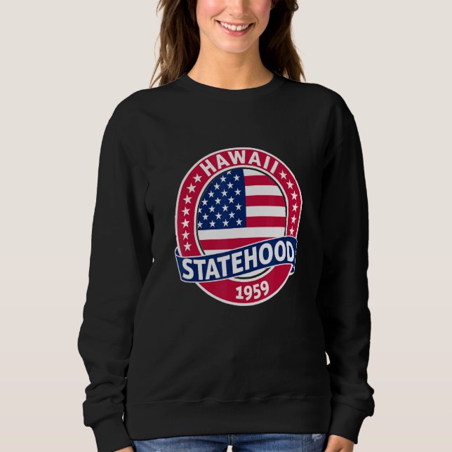 Hawaii Statehood Day Sweatshirt (Front)