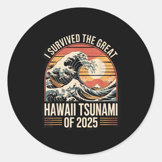 Hawaii Tsunami 2025 I Survived Wave Retro  Classic Round Sticker (Front)