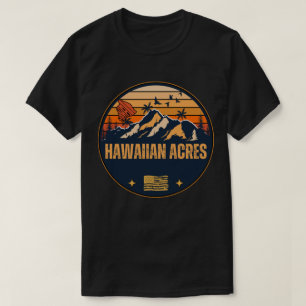 Hawaiian Acres, Hawaii T-Shirt