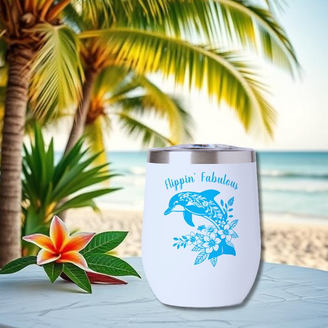 Hawaiian Dolphin- Flippin' Fabulous-Light Blue (Hawaiian Dolphin, Flippin Fabulous, Islander Summer, Beach, Fisherman Trend, wine tumbler,light blue)