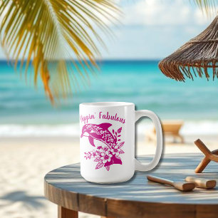 Hawaiian Dolphin Flippin' Fabulous-Pink Coffee Mug