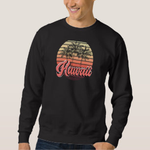 Hawaiian Island Tropical Hawaii Vacation Souvenir  Sweatshirt