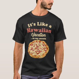 Hawaiian Pizza Pineapple Pizza Quote Saying T-Shirt