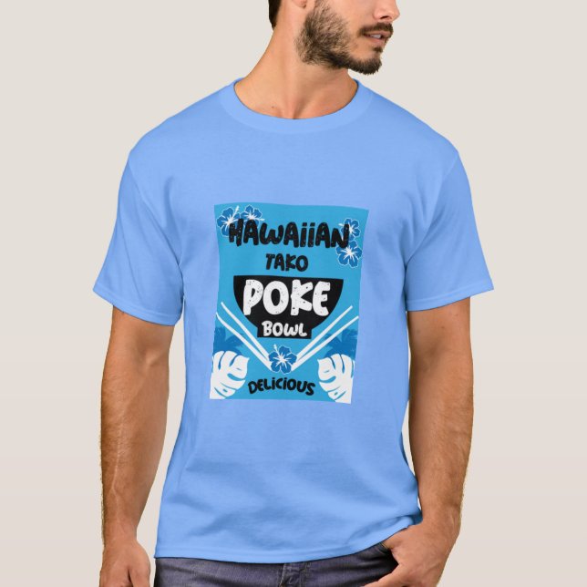 Hawaiian Poke Bowl Tako Poke  T-Shirt (Front)