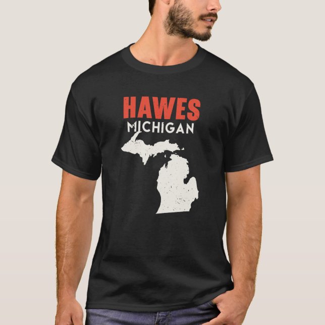 Hawes Michigan USA State America Travel Michigania T-Shirt (Front)