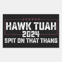 Hawk Tuah 2024 Spit On That Thing Presidential