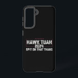 Hawk Tuah 2024 Spit On That Thing Presidential  Samsung Galaxy Case<br><div class="desc">American Flag Hawk Tuah 2024 Spit On That Thang 
Hawk Tuah 2024 Spit On That Thing Presidential Candidate</div>