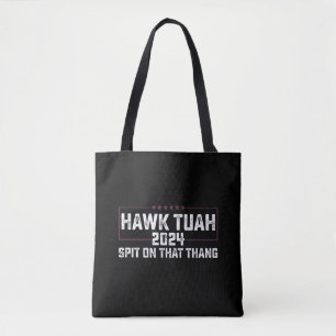 Hawk Tuah 2024 Spit On That Thing Presidential  Tote Bag
