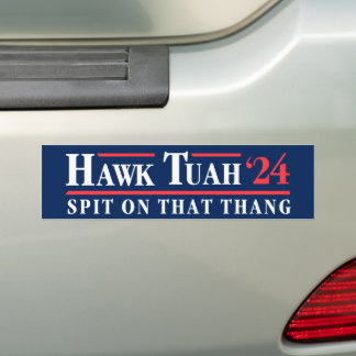 Hawk Tuah '24 Spit On That Thang Bumper Sticker