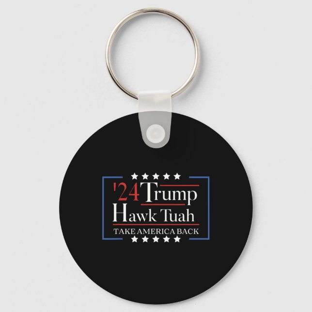 Hawk Tuah Funny Take America Back  Key Ring (Front)