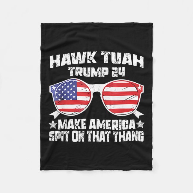 Hawk Tuah Funny Viral Humour Meme Video Girl 24 Tu Fleece Blanket (Front)