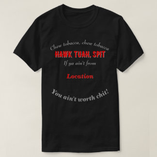 Hawk Tuah Personalised Cutomizable Location DK T-Shirt