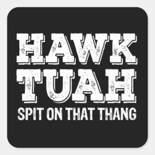 Hawk Tuah Spit On That Thang Funny  Square Sticker