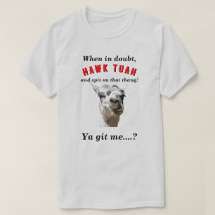Hawk tuah spitting llama novelty parody LT T-Shirt