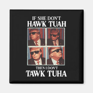 Hawk Tush 2024 Hawk Tuah Trump Embarring Airport Magnet