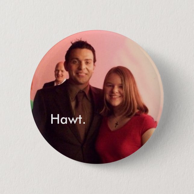 hawt 6 cm round badge (Front)