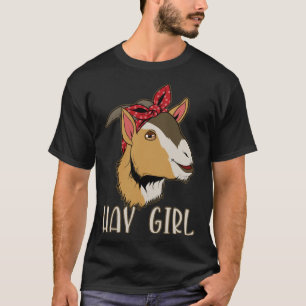Hay Girl Funny Goat Gift T-Shirt