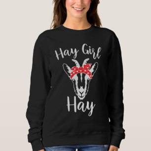 Hay Girl Hay Goat For Girls Sweatshirt