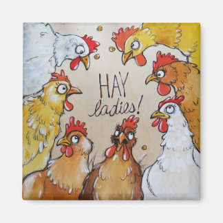 Hay Ladies! Magnet