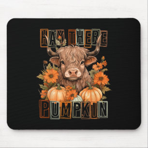 Hay There Pumkin Highland Cow Fall Autumn Thanksgi Mouse Pad