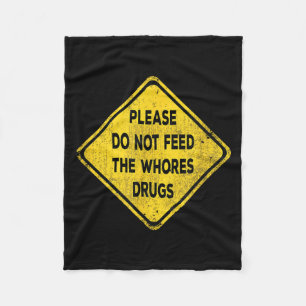 Hazard Please Do Not Feed The S Drugs Vintage Styl Fleece Blanket