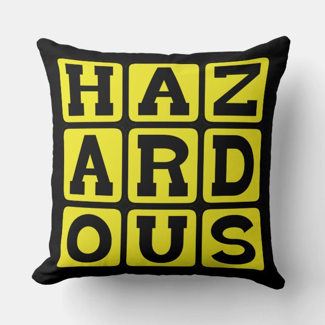 Hazardous, Highly Dangerous Cushion (Front)