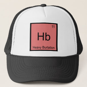 Hb - Heavy Burtation Chemistry Element Symbol Tee Trucker Hat