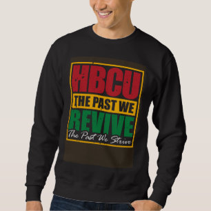 HBCU Apparel Historical Black College HBCU 1 Sweatshirt
