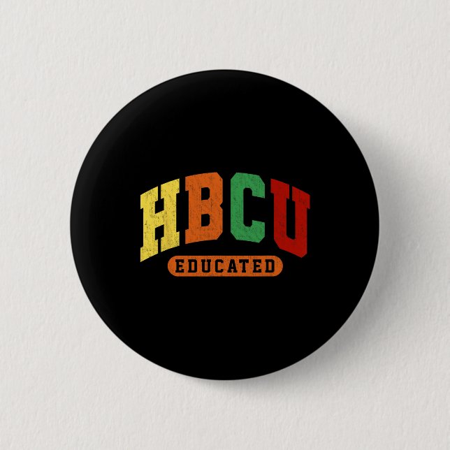Hbcu Black History Educated Student Juneteenth Tea 6 Cm Round Badge (Front)