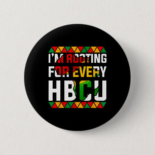 Hbcu Black History Month I'm Rooting For Every Hbc 6 Cm Round Badge