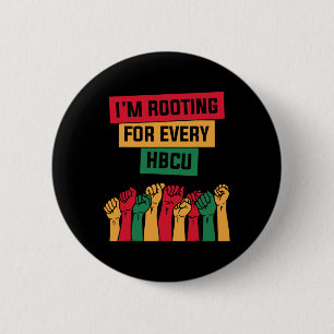 Hbcu Black History Month I'm Rooting For Every Hbc 6 Cm Round Badge