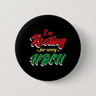 Hbcu Black History Month I'm Rooting For Every Hbc 6 Cm Round Badge