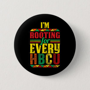 Hbcu Black History Month I'm Rooting For Every Hbc 6 Cm Round Badge