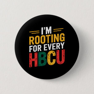 Hbcu Black History Month I'm Rooting For Every Hbc 6 Cm Round Badge