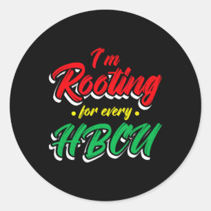 Hbcu Black History Month I'm Rooting For Every Hbc Classic Round Sticker