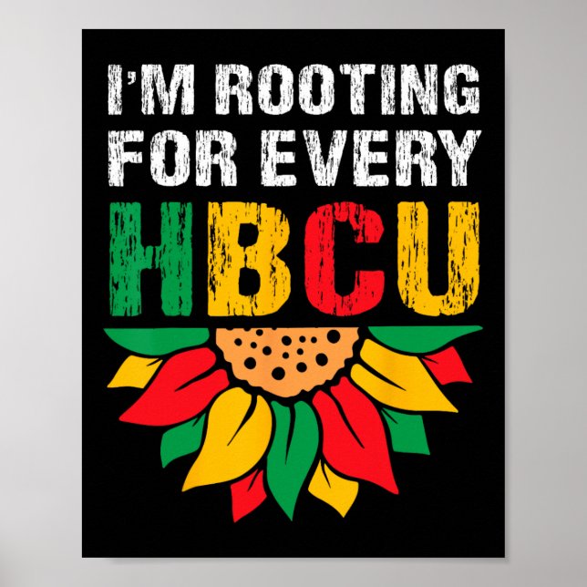 Hbcu Black History Month I'm Rooting For Every Hbc Poster (Front)