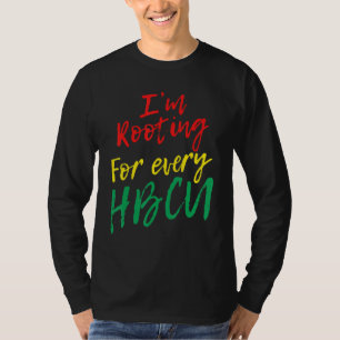 HBCU Black History Month I'm Rooting For Every HBC T-Shirt