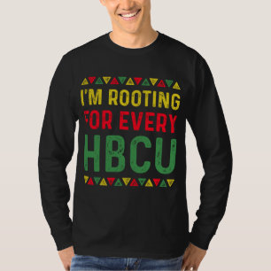 HBCU Black History Month I'm Rooting For Every HBC T-Shirt
